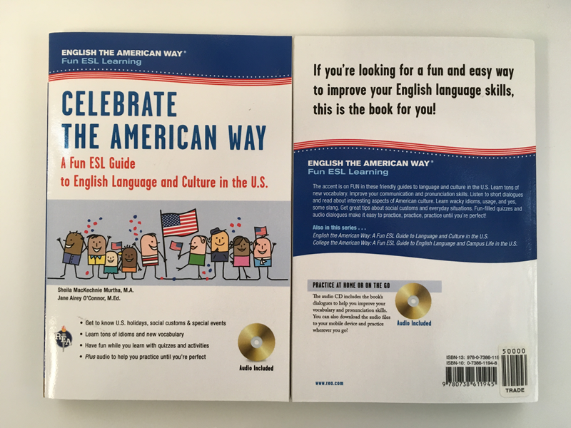 CELEBRATE THE AMERICAN WAY: FUN ESL GD TO ENGL LANG & CULTURE IN 